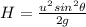 H = \frac{u^{2}sin^{2}\theta   }{2g}