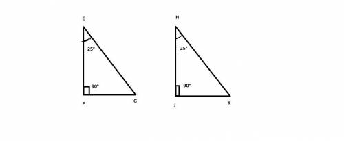In right triangle a efg m2 e= 25°. in right triangle a hjk, mz h=25º. which similarity postulate or