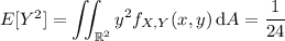 E[Y^2]=\displaystyle\iint_{\Bbb R^2}y^2f_{X,Y}(x,y)\,\mathrm dA=\frac1{24}