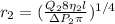 r_2 = (\frac{Q_2 8\eta_2 l}{\Delta P_2 \pi})^{1/4}