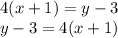 4(x+1)=y-3\\ y-3=4(x+1)