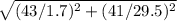 \sqrt{(43/1.7)^2+(41/29.5)^2}
