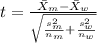 t=\frac{\bar X_{m}-\bar X_{w}}{\sqrt{\frac{s^2_{m}}{n_{m}}+\frac{s^2_{w}}{n_{w}}}}
