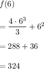 f(6)\\ \\=\dfrac{4\cdot 6^3}{3}+6^2\\ \\=288+36\\ \\=324