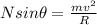 Nsin\theta = \frac{mv^2}{R}