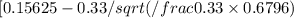 [0.15625-0.33/sqrt(/frac{0.33\times0.67}{96})