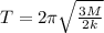 T = 2\pi \sqrt{\frac{3M}{2k}