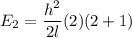 E_2= \dfrac{h^2}{2l}(2)(2+1)