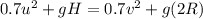 0.7 u^2 + g H = 0.7 v^2 + g(2R)