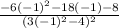 \frac{-6(-1)^2-18(-1)-8}{(3(-1)^2-4)^2}