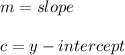m=slope\\\\c=y-intercept