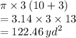 \pi  \times 3 \: (10 + 3) \\  = 3.14 \times 3 \times 13  \\  = 122.46 \:  {yd}^{2}