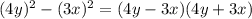 (4y)^2-(3x)^2=(4y-3x)(4y+3x)