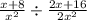 \frac{x + 8}{ {x}^{2}}  \div  \frac{2x + 16}{ {2x}^{2} }