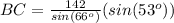 BC=\frac{142}{sin(66^o)}(sin(53^o))
