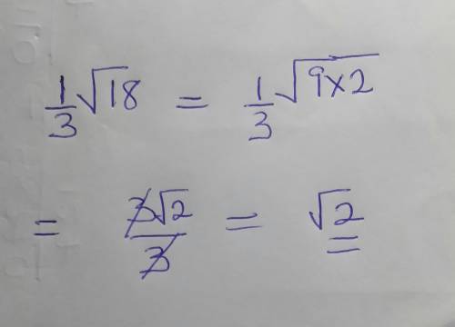 Change the expression to a single square root, or its opposite:  1/3*sqrt(18)