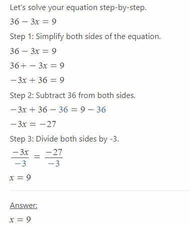 Solve. 36 – 3x = 9 a. –12 b. –9 c. 9 d. 15  select the best answer from the choices provided
