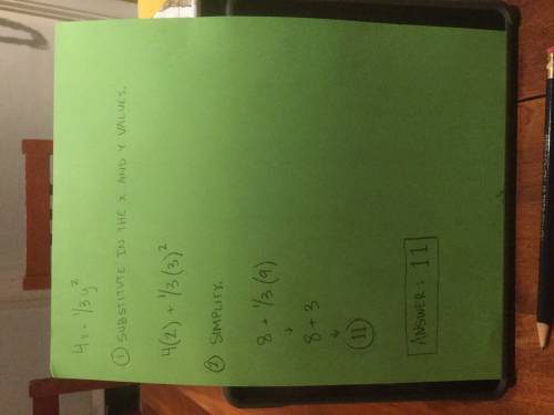 And show all work and calculations  4x + 1/3 y^2 what is the value of the expression above when x =