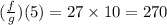 (\frac{f}{g})(5)=27\times 10=270