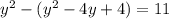 y^{2}-(y^{2}-4y+4)=11