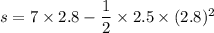 s=7\times2.8-\dfrac{1}{2}\times2.5\times(2.8)^2