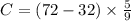C=(72-32)\times\frac{5}{9}