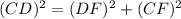 (CD)^2=(DF)^2+(CF)^2