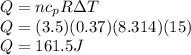 Q = n c_{p} R \Delta T\\Q = (3.5) (0.37) (8.314) (15)\\Q = 161.5 J