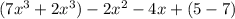 (7x^{3}+2x^{3})-2x^{2}-4x+(5-7)