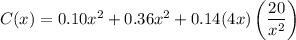 C(x) = 0.10 x^2 + 0.36 x^2 + 0.14(4x)\left(\dfrac{20}{x^2}\right)