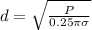 d=\sqrt {\frac {P}{0.25\pi \sigma}}