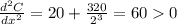 \frac{d^2C}{dx^2}=20+\frac{320}{2^3}=600