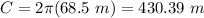 C=2\pi (68.5\ m)=430.39\ m