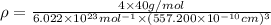 \rho =\frac{4\times 40 g/mol}{6.022\times 10^{23} mol^{-1}\times (557.200\times 10^{-10} cm)^{3}}