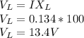 V_{L}=IX_{L} \\V_{L}= 0.134*100\\V_{L}= 13.4V