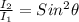 \frac{I_{2} }{I_{1} }=Sin^{2}\theta