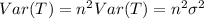 Var(T) = n^2 Var(T) = n^2 \sigma^2