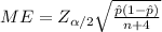 ME= Z_{\alpha/2} \sqrt{\frac{\hat p (1-\hat p)}{n+4}}
