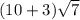(10 + 3)\sqrt{7}