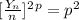 [\frac{Y_n}{n}]^2^p=p^2