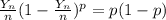 \frac{Y_n}{n}(1-\frac{Y_n}{n})^p=p(1-p)