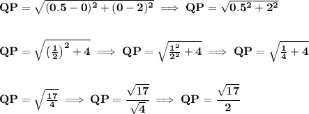 \bf QP=\sqrt{(0.5-0)^2+(0-2)^2}\implies QP=\sqrt{0.5^2+2^2}&#10;\\\\\\&#10;QP=\sqrt{\left( \frac{1}{2} \right)^2+4}\implies QP=\sqrt{ \frac{1^2}{2^2}+4}\implies QP=\sqrt{\frac{1}{4}+4}&#10;\\\\\\&#10;QP=\sqrt{\frac{17}{4}}\implies QP=\cfrac{\sqrt{17}}{\sqrt{4}}\implies QP=\cfrac{\sqrt{17}}{2}