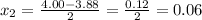x_{2} =\frac{4.00-3.88}{2}=\frac{0.12}{2}=0.06