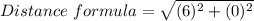 Distance\ formula = \sqrt{(6)^{2}+(0)^{2}}
