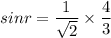 sin r=\dfrac{1}{\sqrt{2}}\times \dfrac{4}{3}