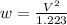 w= \frac{V^2}{1.223}