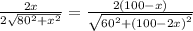 \frac{2x}{2\sqrt{80^2+x^2}}=\frac{2\left ( 100-x\right )}{\sqrt{60^2+\left ( 100-2x\right )^2}}