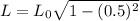 L=L_{0}\sqrt{1-(0.5)^2}