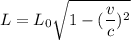 L=L_{0}\sqrt{1-(\dfrac{v}{c})^2}