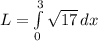 L=\int\limits^3_0 {\sqrt{17}} \, dx